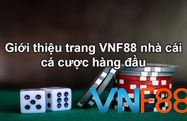 VNF88 sân chơi cá cược thể thao online số 1 Châu Á